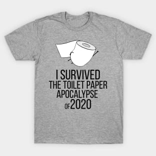 Toilet Paper Apocalypse T-Shirt